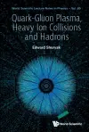 QUARK-GLUON PLASMA, HEAVY ION COLLISIONS AND HADRONS cover