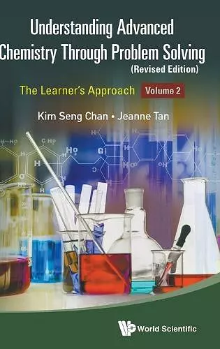 Understanding Advanced Chemistry Through Problem Solving: The Learner's Approach - Volume 2 (Revised Edition) cover