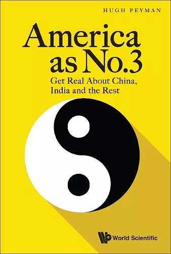 America As No.3: Get Real About China, India And The Rest cover