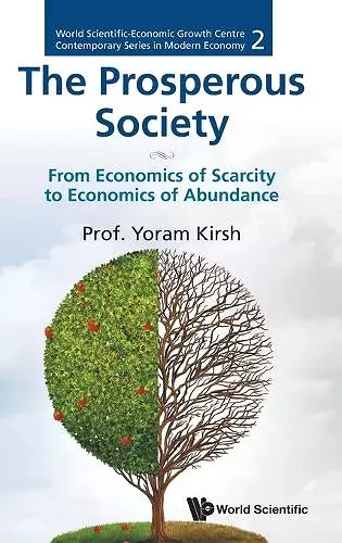 The Prosperous Society: From Economics Of Sarcity To Economics Of Abundance cover