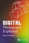 Digital Photography Explained cover