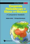 Corporate Philanthropy In China And Beyond: A Comparative Handbook cover
