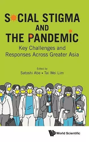 Social Stigma And The Pandemic: Key Challenges And Responses Across Greater Asia cover