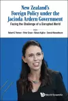 New Zealand's Foreign Policy Under The Jacinda Ardern Government: Facing The Challenge Of A Disrupted World cover