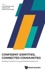 Confident Identities, Connected Communities: Building Cohesion Through Shared Experiences cover