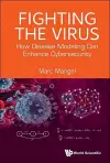 Fighting The Virus: How Disease Modeling Can Enhance Cybersecurity cover
