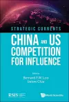 Strategic Currents: China And Us Competition For Influence cover