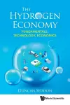 Hydrogen Economy, The: Fundamentals, Technology, Economics cover