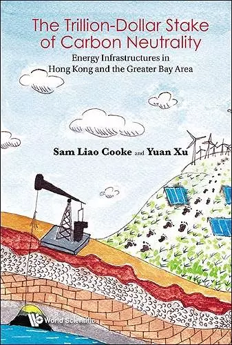 The Trillion-dollar Stake Of Carbon Neutrality: Energy Infrastructures In Hong Kong And The Greater Bay Area cover