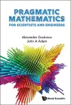 Pragmatic Mathematics For Scientists And Engineers cover