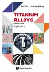 Titanium Alloys: Basics And Applications cover