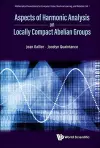 Aspects Of Harmonic Analysis On Locally Compact Abelian Groups cover
