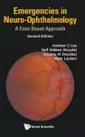 Emergencies In Neuro-ophthalmology: A Case Based Approach cover