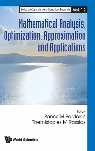 Mathematical Analysis, Optimization, Approximation And Applications cover