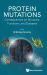 Protein Mutations: Consequences On Structure, Functions, And Diseases cover