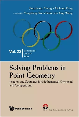 Solving Problems In Point Geometry: Insights And Strategies For Mathematical Olympiad And Competitions cover