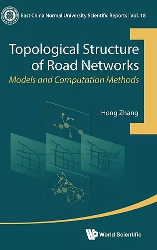 Topological Structure Of Road Networks: Models And Computation Methods cover