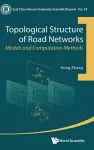 Topological Structure Of Road Networks: Models And Computation Methods cover