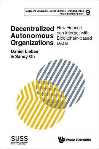 Decentralized Autonomous Organizations: How Finance Can Interact With Blockchain-based Daos cover