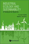 Industrial Ecology And Sustainability: A Textbook For Students cover