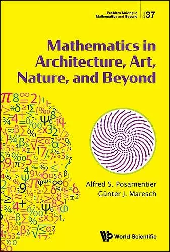 Mathematics In Architecture, Art, Nature, And Beyond cover
