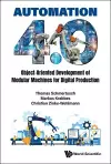 Automation 4.0: Object-oriented Development Of Modular Machines For Digital Production cover