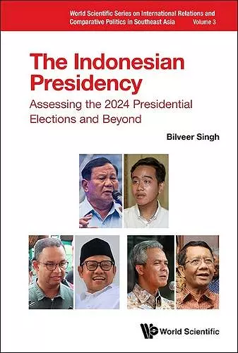 The Indonesian Presidency: Assessing The 2024 Presidential Elections And Beyond cover