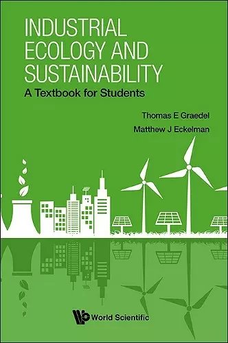 Industrial Ecology And Sustainability: A Textbook For Students cover