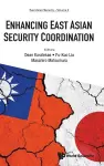 Enhancing East Asian Security Coordination cover