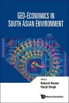 Geo-economics In South Asian Environment cover