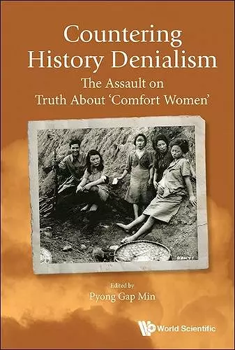Countering History Denialism: The Assault On Truth About 'Comfort Women' cover