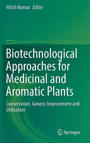 Biotechnological Approaches for Medicinal and Aromatic Plants cover