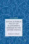 Social & Public Policy of Alzheimer's Disease in the United States cover