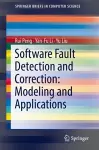 Software Fault Detection and Correction: Modeling and Applications cover