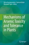 Mechanisms of Arsenic Toxicity and Tolerance in Plants cover