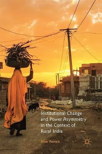 Institutional Change and Power Asymmetry in the Context of Rural India cover