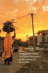 Institutional Change and Power Asymmetry in the Context of Rural India cover