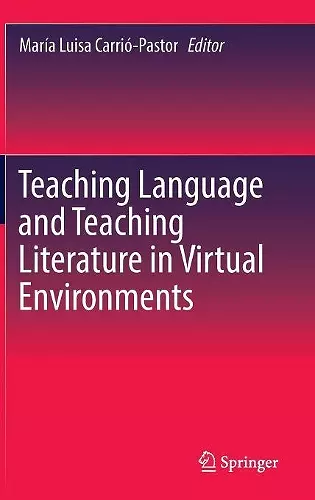 Teaching Language and Teaching Literature in Virtual Environments cover