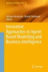 Innovative Approaches in Agent-Based Modelling and Business Intelligence cover