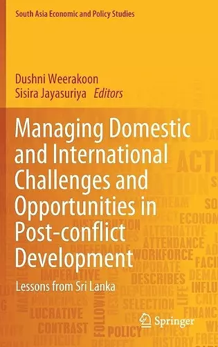 Managing Domestic and International Challenges and Opportunities in Post-conflict Development cover