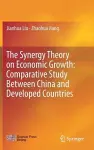 The Synergy Theory on Economic Growth: Comparative Study Between China and Developed Countries cover