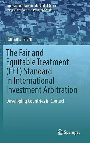 The Fair and Equitable Treatment (FET) Standard in International Investment Arbitration cover