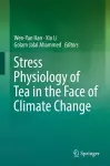 Stress Physiology of Tea in the Face of Climate Change cover