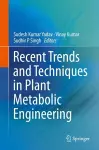 Recent Trends and Techniques in Plant Metabolic Engineering cover
