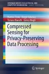 Compressed Sensing for Privacy-Preserving Data Processing cover