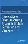 Implication of Quorum Sensing System in Biofilm Formation and Virulence cover