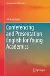 Conferencing and Presentation English for Young Academics cover