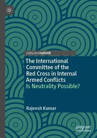 The International Committee of the Red Cross in Internal Armed Conflicts cover