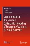 Decision-making Analysis and Optimization Modeling of Emergency Warnings for Major Accidents cover