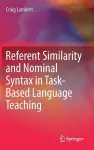 Referent Similarity and Nominal Syntax in Task-Based Language Teaching cover